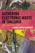 Cover-Bild zum Titel 'Gathering Electronic Waste in Tanzania' von 'Samwel Moses Ntapanta'