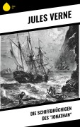 Cover-Bild zum Titel 'Die Schiffbrüchigen des "Jonathan"' von 'Jules Verne'
