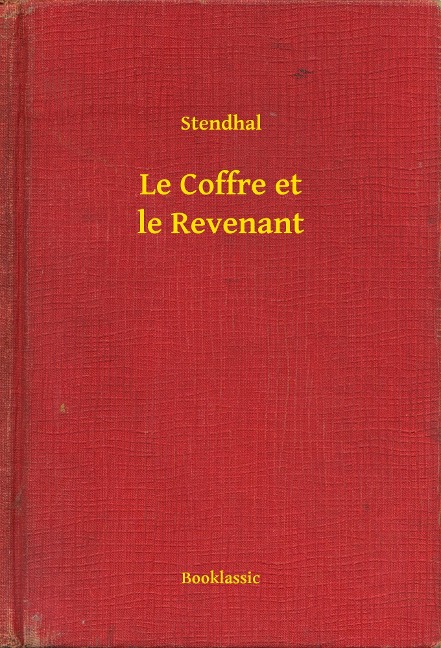 Le Coffre et le Revenant - Stendhal