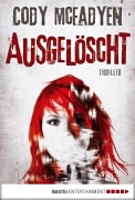 Cover-Bild zum Titel 'Ausgelöscht - 4. Fall für Smoky Barrett' von 'Cody Mcfadyen'