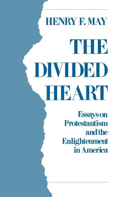 The Divided Heart - Henry F. May
