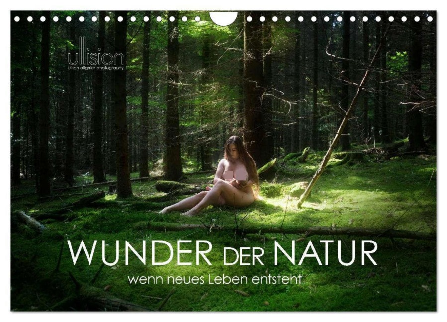 WUNDER DER NATUR - wenn neues Leben entsteht (Wandkalender 2026 DIN A4 quer), CALVENDO Monatskalender - Ulrich Allgaier (www. ullision. com)