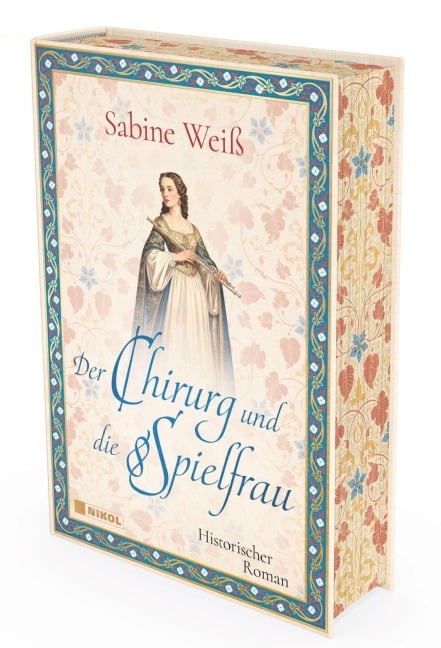 Der Chirurg und die Spielfrau: Historischer Roman - Sabine Weiß