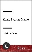 Cover-Bild zum Titel 'König Laurins Mantel' von 'Hans Dominik'