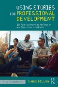 Cover-Bild zum Titel 'Using Stories for Professional Development' von 'James Dillon'