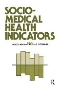 Cover-Bild zum Titel 'Sociomedical Health Indicators' von 'Jack Elinson, Athilia Siegmann'