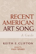 Cover-Bild zum Titel 'Recent American Art Song' von 'Keith E. Clifton'