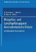 Blutgefäss- und Lymphgefässapparat Innersekretorische Drüsen - R. Bachmann E. Und B. Scharrer