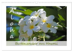 Cover-Bild zum Titel 'Aloha Blütenzauber aus Hawaii (Wandkalender 2027 DIN A3 quer), CALVENDO Monatskalender' von 'Manuela Tollerian-Fornoff'