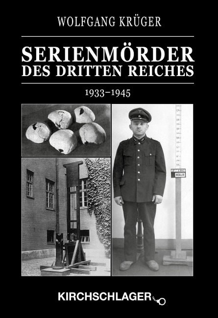 Kriminalchronik des Dritten Reiches / Serienmörder des Dritten Reiches - Wolfgang Krüger