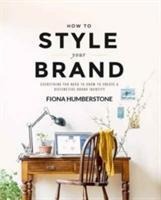How to Style Your Brand - Fiona Humberstone