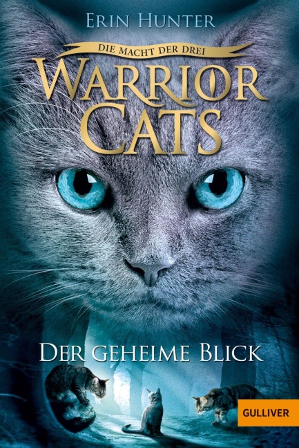 Warrior Cats Staffel 3/01. Die Macht der Drei. Der geheime Blick - Erin Hunter