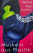 Cover-Bild zum Titel 'Muskeln aus Plastik' von 'Kay Matter'