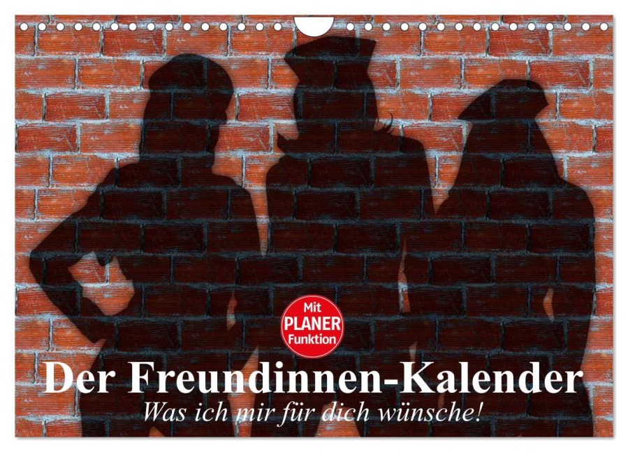 Der Freundinnen-Kalender. Was ich mir für dich wünsche! (Wandkalender 2026 DIN A4 quer), CALVENDO Monatskalender - Elisabeth Stanzer