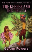 Cover-Bild zum Titel 'The Keeper And The Firefly' von 'Geann Powers'