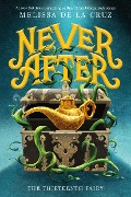 Cover-Bild zum Titel 'Never After: The Thirteenth Fairy' von 'Melissa de la Cruz'