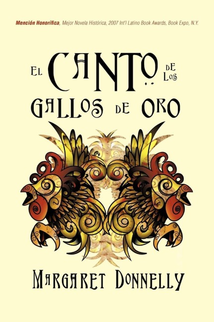 El Canto de Los Gallos de Oro - Margaret Donnelly