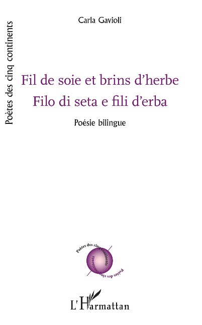 Fil de soie et brins d'herbe - Carla Gavioli