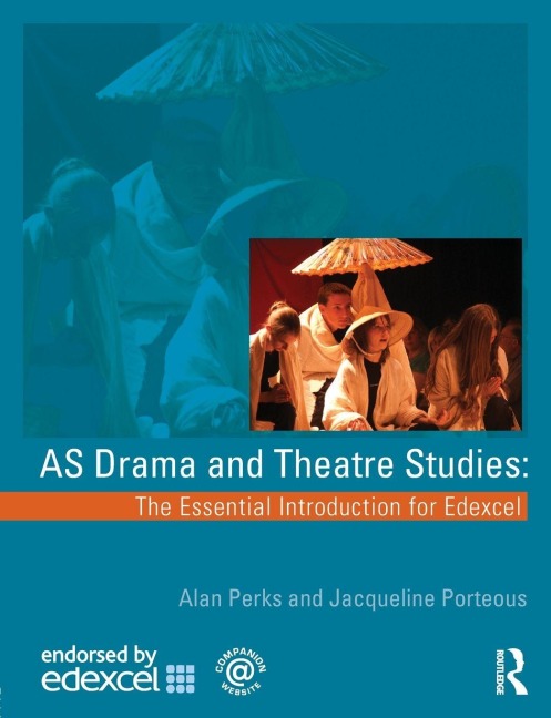 AS Drama and Theatre Studies - Alan Perks, Jacqueline Porteous