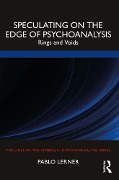 Cover-Bild zum Titel 'Speculating on the Edge of Psychoanalysis' von 'Pablo Lerner'