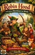 Cover-Bild zum Titel 'Robin Hood und seine Abenteuer im Wald' von 'Semi Bu'