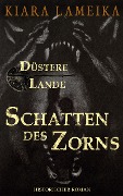 Cover-Bild zum Titel 'Düstere Lande: Schatten des Zorns' von 'Kiara Lameika'