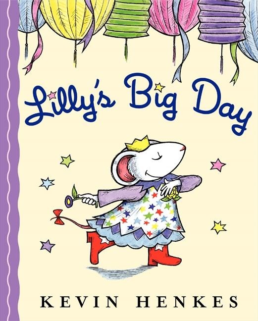 Lilly's Big Day - Kevin Henkes
