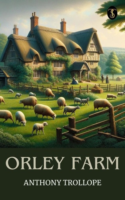 Orley Farm - Anthony Trollope