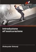 Cover-Bild zum Titel 'Introduzione all'assicurazione' von 'Olukayode Olatunji'