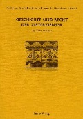 Studien zur Geschichte, Kunst und Kultur der Zisterzienser / Geschichte und Recht der Zisterzienser - 