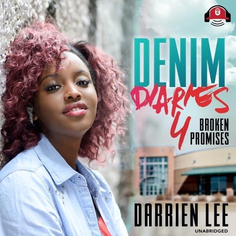 Denim Diaries 4 Lib/E: Broken Promises - Darrien Lee