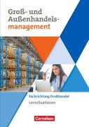 Cover-Bild zum Titel 'Groß- und Außenhandel Band 03. Arbeitsbuch mit Lernsituationen (Fachrichtung Großhandel)' von 'Ute Morgenstern, Hans-Peter von den Bergen, Christian Fritz'