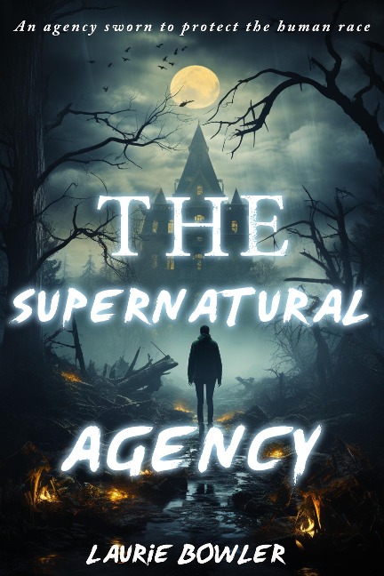 The Supernatural Agency - Laurie Bowler