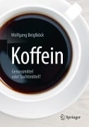 Cover-Bild zum Titel 'Koffein' von 'Wolfgang Beiglböck'