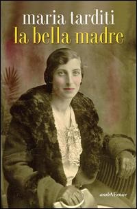 La bella madre - Maria Tarditi
