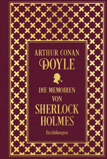 Die Memoiren von Sherlock Holmes: Sämtliche Erzählungen Band 2 - Arthur Conan Doyle