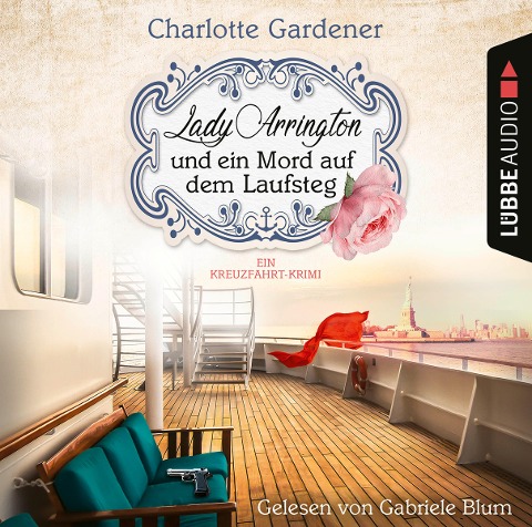Lady Arrington und ein Mord auf dem Laufsteg - Ein Kreuzfahrt-Krimi - Charlotte Gardener