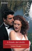Cover-Bild zum Titel 'A traves del olvido' von 'Metsy Hingle'