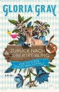 Zurück nach Übertreibling - Gloria Gray, Robin Felder