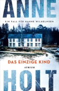 Cover-Bild zum Titel 'Das einzige Kind' von 'Anne Holt'