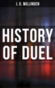Cover-Bild zum Titel 'History of Duel' von 'J. G. Millingen'