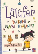 Cover-Bild zum Titel 'Lülüfer - Bu Kafa Nasil Toplanir Ciltli' von 'Büsra Tugba Koc'
