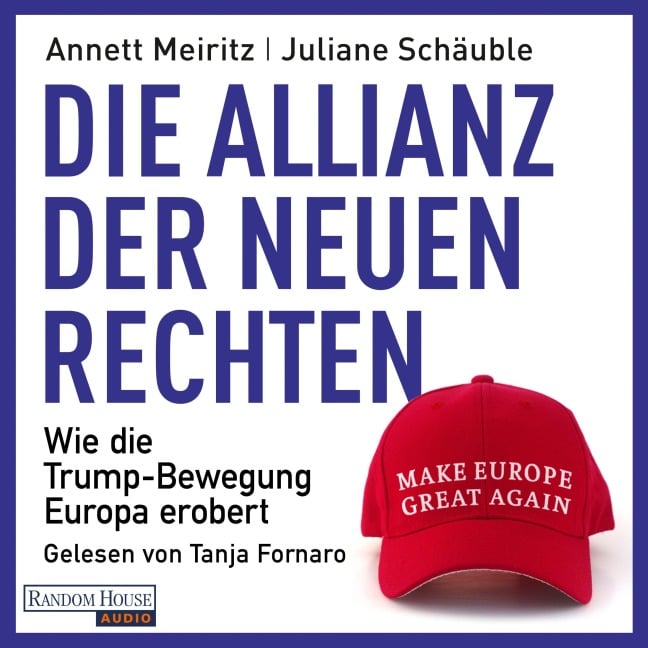Die Allianz der neuen Rechten - Annett Meiritz, Juliane Schäuble