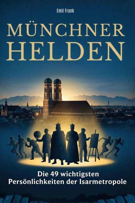 Münchner Helden - Emil Frank