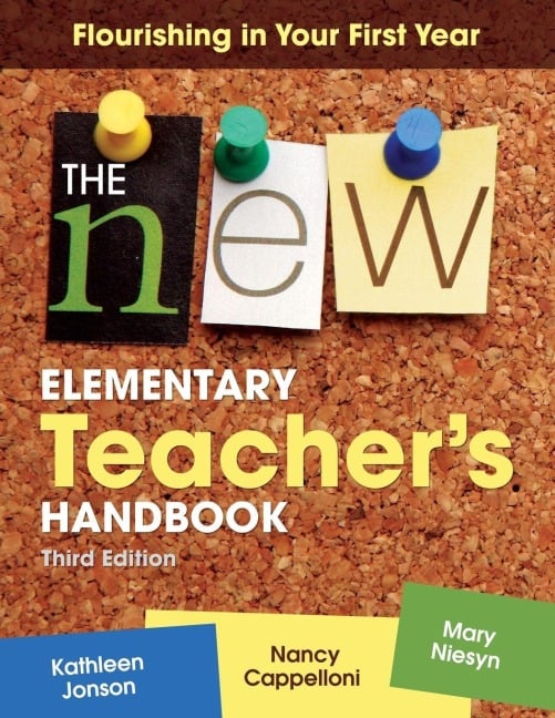 The New Elementary Teacher's Handbook - Kathleen Jonson, Mary Niesyn, Nancy Cappelloni