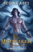 Cover-Bild zum Titel 'El Mistwalker' von 'Regine Abel'
