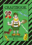 Cover-Bild zum Titel 'CRAFTBOOK - LUSTIGE WIESN AUSMALMOTIVE - WISSENSWERTES - KNIFFLIGE RÄTSEL - TIERE - MENSCHEN - TRACHTEN - DIRNDL - KINDER - BAYERN - MÜNCHEN' von 'Gabriele André, Wolfgang André'