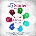 Cover-Bild zum Titel 'Die 7 Säulen des Selbstbewusstseins: Wie Sie sich auf Ihre Stärken konzentrieren, Ihre Selbstzweifel loswerden und alle Herausforderungen im Leben selbstsicher meistern (inkl. Übungen und Workbook)' von 'Gregor Haas'