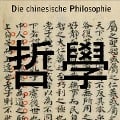 Die chinesische Philosophie - Wilhelm Grube