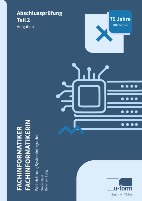 Fachinformatiker Systemintegration. Prüfungstrainer - Stefan Bast, Bernhard Lang